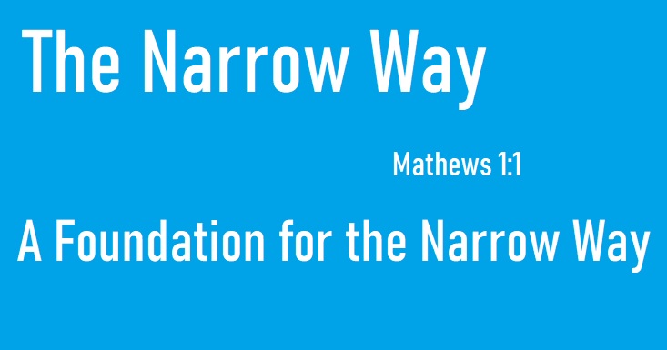 Understanding the Narrow Way Through Matthew 1:1